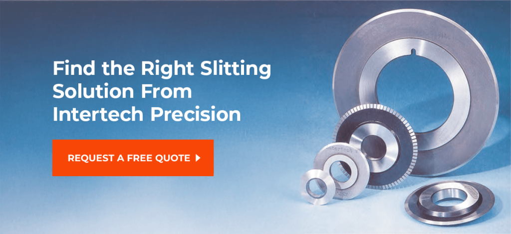 circular knives and blades with an orange call to action button to request a quote from Intertech Precision to find the right slitting solution
