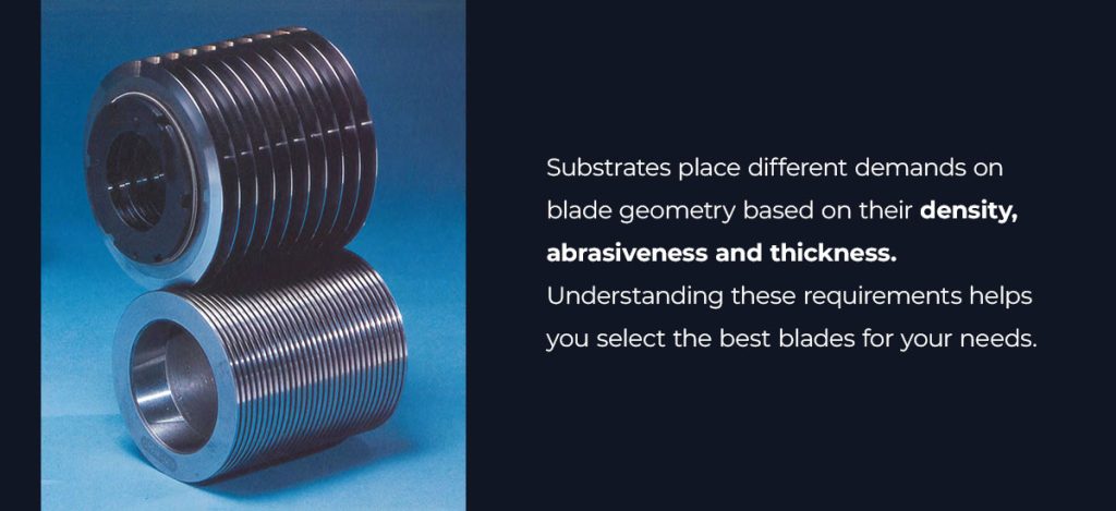 shear cut knives stacked on top of one another with text explaining the different demands substrates place on blade geometry